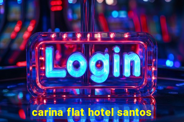 carina flat hotel santos